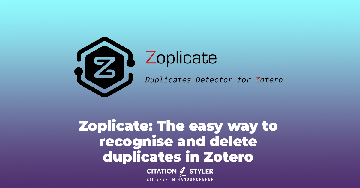 Zoplicate - the easy way to detect and delete duplicates in Zotero