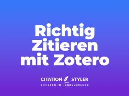 Blog - richtig zitieren mit Zotero - citationstyler