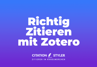 Blog - richtig zitieren mit Zotero - citationstyler