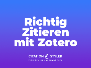 Blog - richtig zitieren mit Zotero - citationstyler