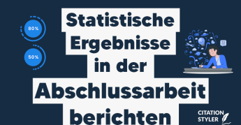 So berichtest du die statistischen Ergebnisse in deiner Abschlussarbeit So berichtest du die statistischen Ergebnisse in deiner Abschlussarbeit