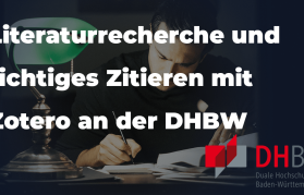Correct literature research and citation with Zotero at the Baden-Württemberg Cooperative State University (DHBW)